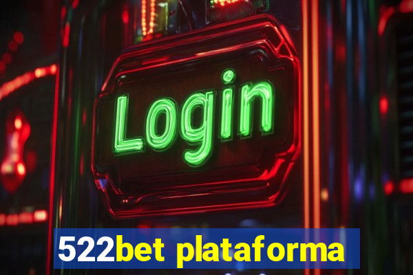 522bet plataforma